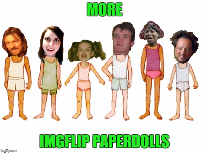 MORE IMGFLIP PAPERDOLLS | made w/ Imgflip meme maker