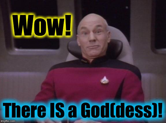 Wow! There IS a God(dess)! | made w/ Imgflip meme maker