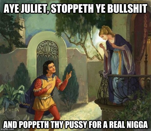 Aye Juliet | image tagged in literature | made w/ Imgflip meme maker