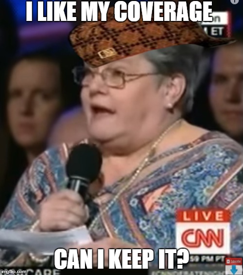 Dbag during the ACA debate. makes this "joke"at the expense of the millions who were lied to about Obamacare. Carol Hardaway | I LIKE MY COVERAGE; CAN I KEEP IT? | image tagged in scumbag,cnn,debate,politics,douchebag | made w/ Imgflip meme maker