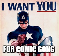 Comic Gong | FOR COMIC GONG | image tagged in captain america | made w/ Imgflip meme maker