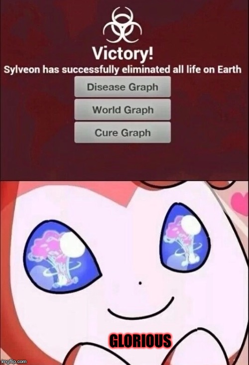GLORIOUS | image tagged in sylveon,pokmon | made w/ Imgflip meme maker