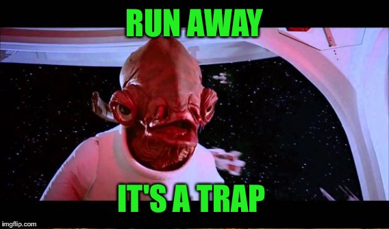RUN AWAY IT'S A TRAP | made w/ Imgflip meme maker