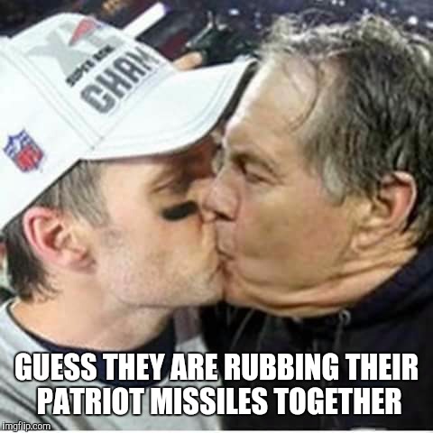 Ass Kisser | GUESS THEY ARE RUBBING THEIR PATRIOT MISSILES TOGETHER | image tagged in kissing,tom brady,football | made w/ Imgflip meme maker