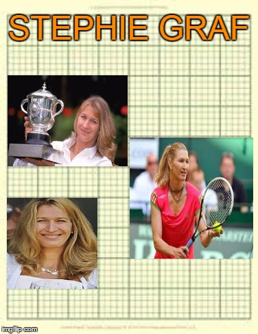 She was famous for marrying Andre Agassi. | STEPHIE GRAF | image tagged in graphs | made w/ Imgflip meme maker