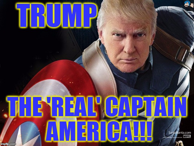 Trump @TheRealCaptainAmerica | TRUMP; THE 'REAL' CAPTAIN AMERICA!!! | image tagged in trump therealcaptainamerica | made w/ Imgflip meme maker