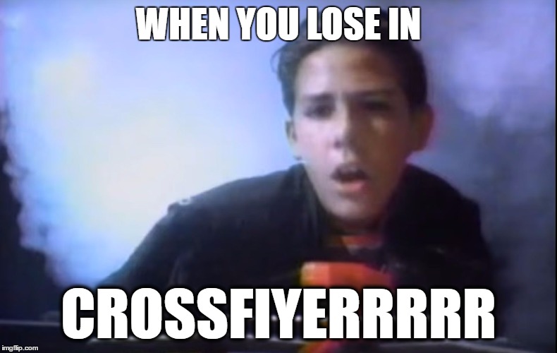 Crossfire Lose | WHEN YOU LOSE IN; CROSSFIYERRRRR | image tagged in crossfire lose,retro,boardgames,80s | made w/ Imgflip meme maker