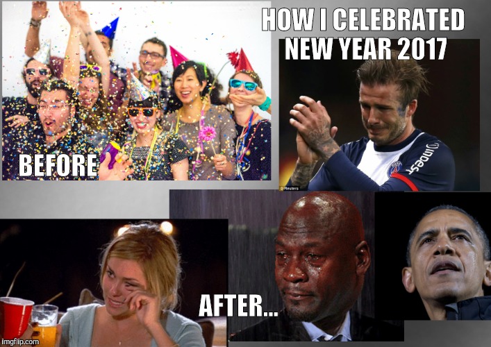 Actually i celebrated 2017 just like that | HOW I CELEBRATED NEW YEAR 2017; BEFORE; AFTER... | image tagged in memes,sad | made w/ Imgflip meme maker