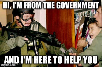HI, I'M FROM THE GOVERNMENT; AND I'M HERE TO HELP YOU | image tagged in dmv | made w/ Imgflip meme maker