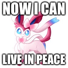 NOW I CAN LIVE IN PEACE | made w/ Imgflip meme maker