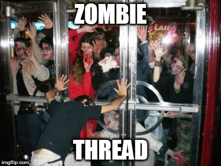 zombies at door  | ZOMBIE; THREAD | image tagged in zombies at door | made w/ Imgflip meme maker