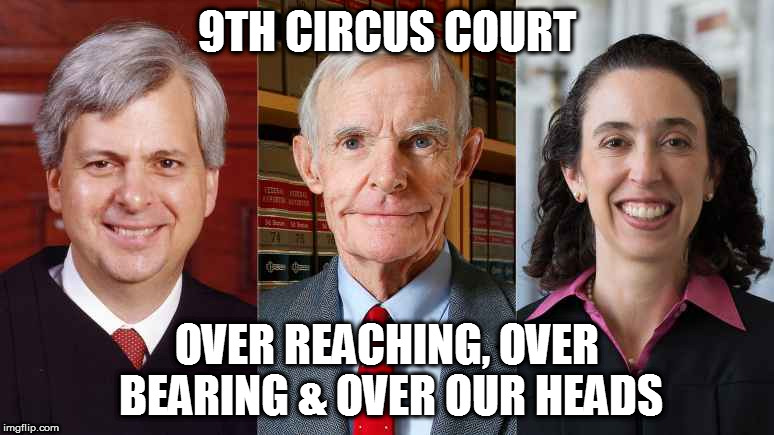 9TH CIRCUS COURT; OVER REACHING, OVER BEARING & OVER OUR HEADS | image tagged in memes,ninth circuit court,illegal immigration,travel ban,islamic terrorism | made w/ Imgflip meme maker