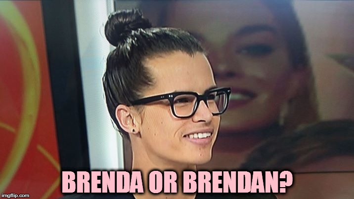 Millennial Girl  | BRENDA OR BRENDAN? | image tagged in millennial girl | made w/ Imgflip meme maker