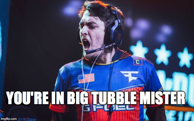 YOU'RE IN BIG TUBBLE MISTER | made w/ Imgflip meme maker
