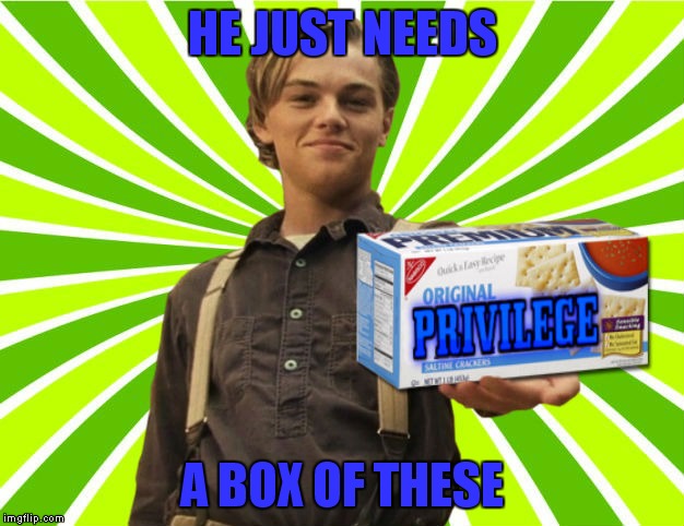 HE JUST NEEDS A BOX OF THESE | made w/ Imgflip meme maker