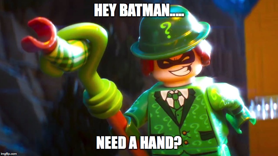 Lego Batman | HEY BATMAN..... NEED A HAND? | image tagged in lego batman | made w/ Imgflip meme maker