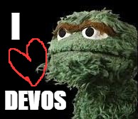 Oscar the Grouch | I; DEVOS | image tagged in oscar the grouch | made w/ Imgflip meme maker