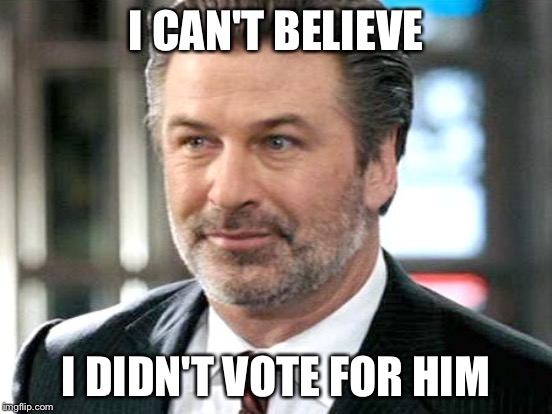 I CAN'T BELIEVE I DIDN'T VOTE FOR HIM | made w/ Imgflip meme maker