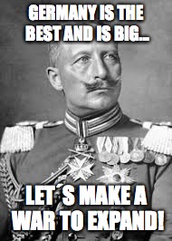 GERMANY IS THE BEST AND IS BIG... LET´S MAKE A WAR TO EXPAND! | image tagged in jebdchbejdbc | made w/ Imgflip meme maker