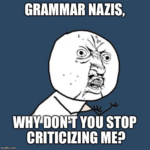 Grammar Nazis Imgflip 