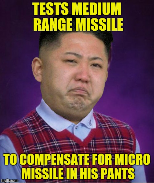 TESTS MEDIUM RANGE MISSILE TO COMPENSATE FOR MICRO MISSILE IN HIS PANTS | made w/ Imgflip meme maker