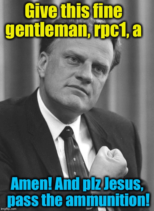 Give this fine gentleman, rpc1, a Amen! And plz Jesus, pass the ammunition! | made w/ Imgflip meme maker