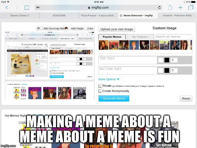 MAKING A MEME ABOUT A MEME ABOUT A MEME IS FUN | image tagged in memes | made w/ Imgflip meme maker