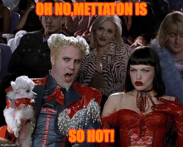 People on DeviantArt seeing Mettaton EX fanart be like... | OH NO,METTATON IS; SO HOT! | image tagged in memes,mugatu so hot right now | made w/ Imgflip meme maker