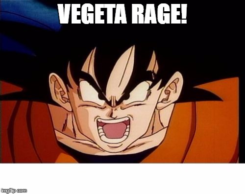 Planet Vegeta Rage!!!!!!! | VEGETA RAGE! | image tagged in memes,crosseyed goku,brooklyn rage,dragon ball z,yugioh abridged,yugioh | made w/ Imgflip meme maker