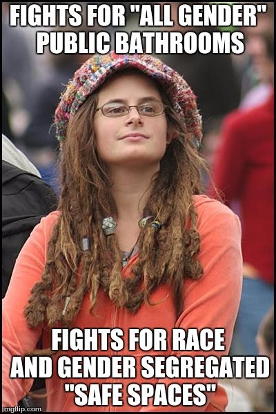 College Liberal | FIGHTS FOR "ALL GENDER" PUBLIC BATHROOMS; FIGHTS FOR RACE AND GENDER SEGREGATED "SAFE SPACES" | image tagged in memes,college liberal,sjw,safe space | made w/ Imgflip meme maker