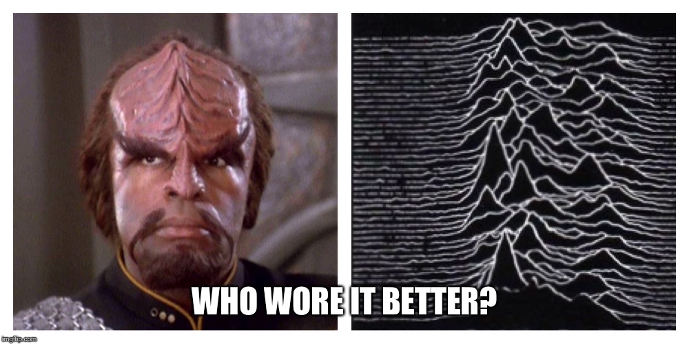 Who wore it better?  | WHO WORE IT BETTER? | image tagged in star trek,lieutenant worf,worf,who wore it better | made w/ Imgflip meme maker