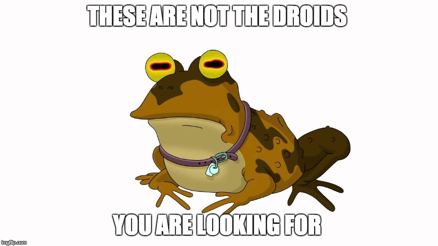 Obi Toad  | THESE ARE NOT THE DROIDS; YOU ARE LOOKING FOR | image tagged in memes | made w/ Imgflip meme maker