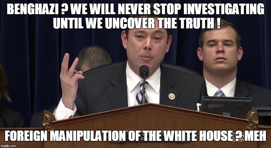 BENGHAZI ? WE WILL NEVER STOP INVESTIGATING UNTIL WE UNCOVER THE TRUTH ! FOREIGN MANIPULATION OF THE WHITE HOUSE ? MEH | image tagged in politics | made w/ Imgflip meme maker