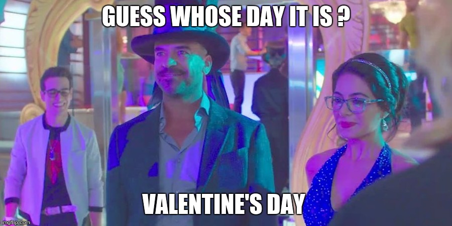 valentine morgenstern | GUESS WHOSE DAY IT IS ? VALENTINE'S DAY | image tagged in valentine morgenstern,valentine's day,shadowhunters,mortal instruments | made w/ Imgflip meme maker