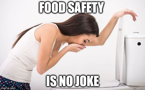 Sickness | FOOD SAFETY; IS NO JOKE | image tagged in sickness | made w/ Imgflip meme maker