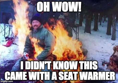 LIGAF | OH WOW! I DIDN'T KNOW THIS CAME WITH A SEAT WARMER | image tagged in memes,ligaf | made w/ Imgflip meme maker