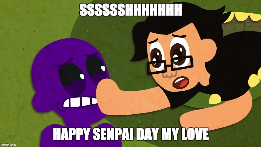 my valentines | SSSSSSHHHHHHH; HAPPY SENPAI DAY MY LOVE | image tagged in senpai notice me,valentine's day,love,lonely | made w/ Imgflip meme maker
