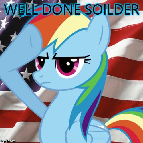 approved! ????  | WELL DONE SOILDER | image tagged in approved | made w/ Imgflip meme maker