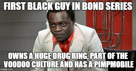 FIRST BLACK GUY IN BOND SERIES; OWNS A HUGE DRUG RING, PART OF THE VOODOO CULTURE AND HAS A PIMPMOBILE | image tagged in kananga | made w/ Imgflip meme maker