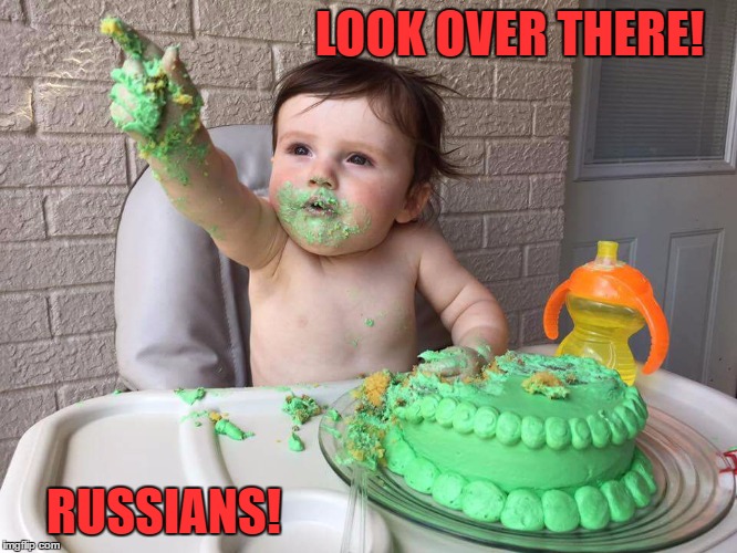 Liberal Logic | LOOK OVER THERE! RUSSIANS! | image tagged in birthday kid | made w/ Imgflip meme maker