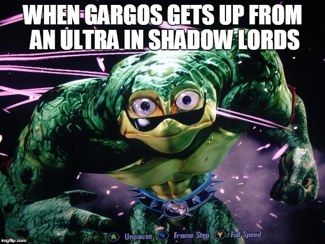 Rash Messed Up | WHEN GARGOS GETS UP FROM AN ULTRA IN SHADOW LORDS | image tagged in rash messed up | made w/ Imgflip meme maker