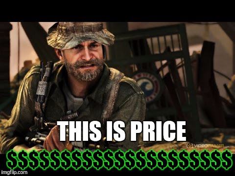 Introduce yourself Because | THIS IS PRICE; $$$$$$$$$$$$$$$$$$$$$ | image tagged in cod | made w/ Imgflip meme maker