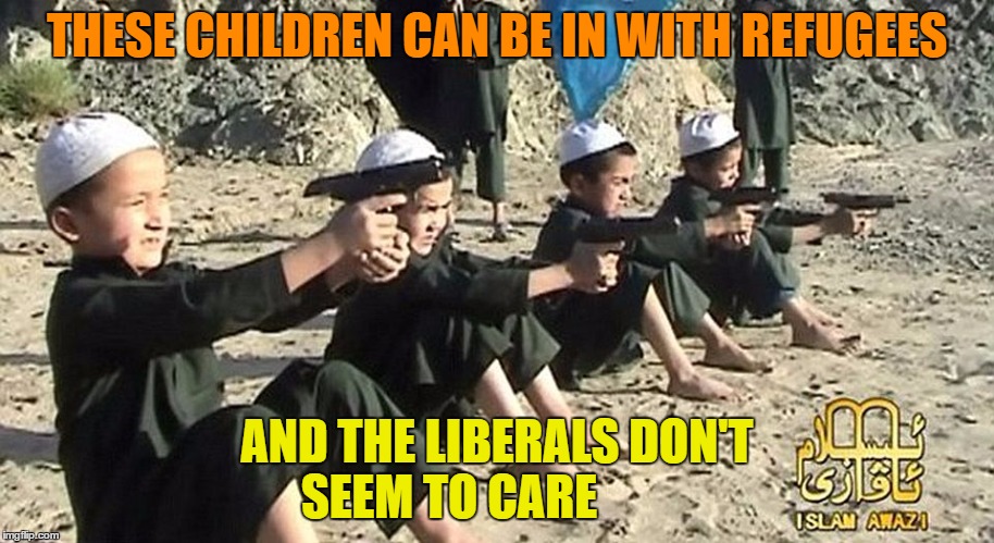 Trained Radical Islamic Terrorist Kids Will Kill You Just Like Their Parents Will ! | THESE CHILDREN CAN BE IN WITH REFUGEES; AND THE LIBERALS DON'T SEEM TO CARE | image tagged in terrorists,terrorist children,refugees | made w/ Imgflip meme maker