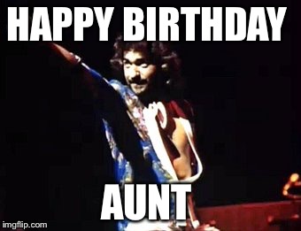 HAPPY BIRTHDAY; AUNT | image tagged in styx | made w/ Imgflip meme maker