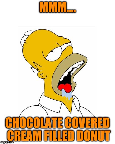MMM.... CHOCOLATE COVERED CREAM FILLED DONUT | made w/ Imgflip meme maker