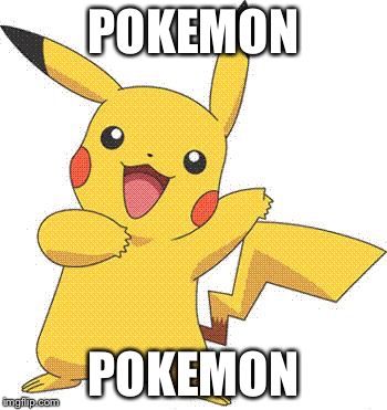 Pokemon | POKEMON; POKEMON | image tagged in pokemon | made w/ Imgflip meme maker