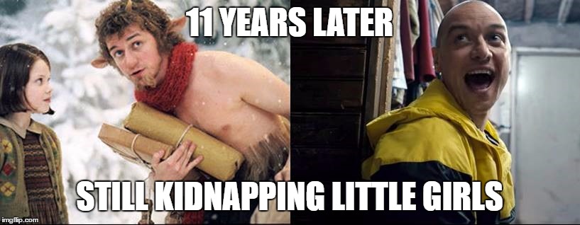 McAvoy Creeper | 11 YEARS LATER; STILL KIDNAPPING LITTLE GIRLS | image tagged in james mcavoy,narnia,split | made w/ Imgflip meme maker