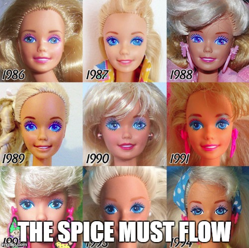 dune barbie | THE SPICE MUST FLOW | image tagged in dune,barbie | made w/ Imgflip meme maker