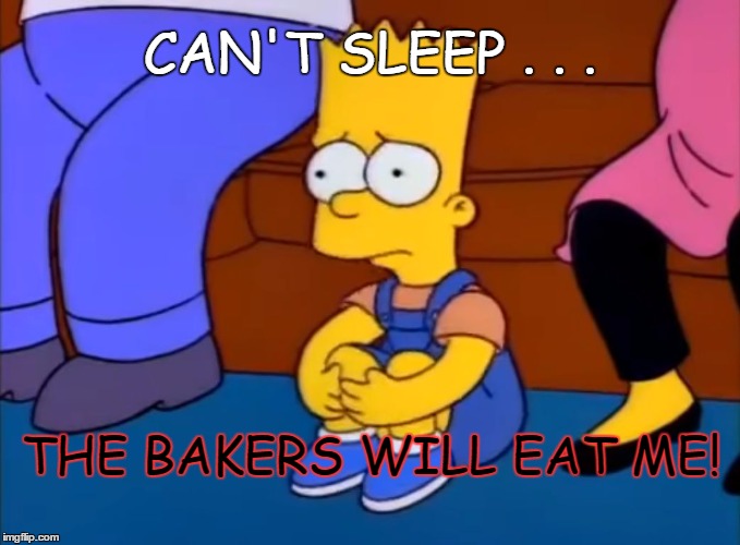 Capcom Really Upped It's Game With Resident Evil 7 | CAN'T SLEEP . . . THE BAKERS WILL EAT ME! | image tagged in can't sleep    x,resident evil 7 | made w/ Imgflip meme maker