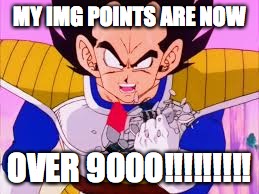 thank you to all the people who liked and viewed my memes!!!! | MY IMG POINTS ARE NOW; OVER 9000!!!!!!!!! | image tagged in over 9000 | made w/ Imgflip meme maker